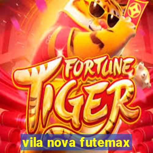 vila nova futemax
