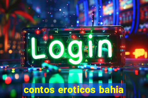 contos eroticos bahia