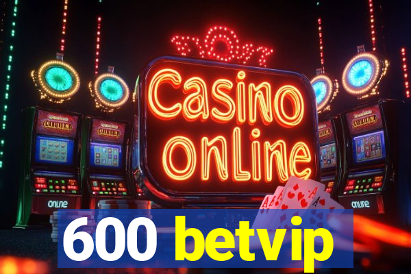 600 betvip