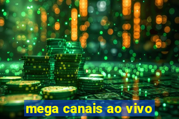 mega canais ao vivo