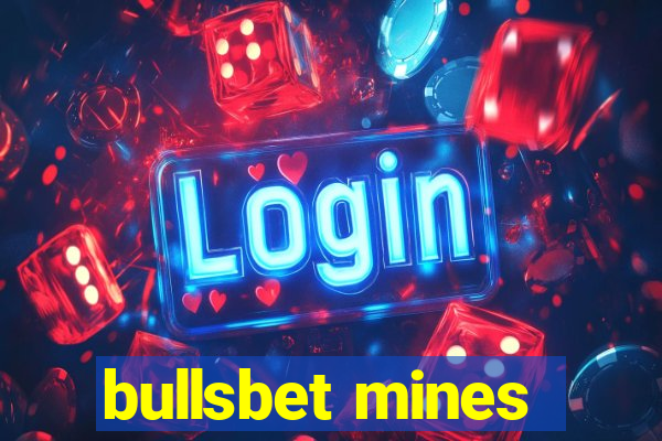 bullsbet mines