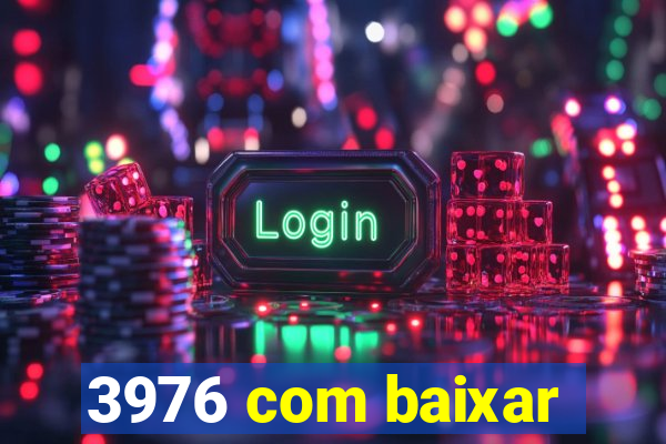 3976 com baixar
