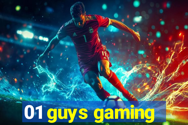 01 guys gaming