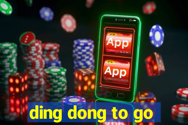 ding dong to go