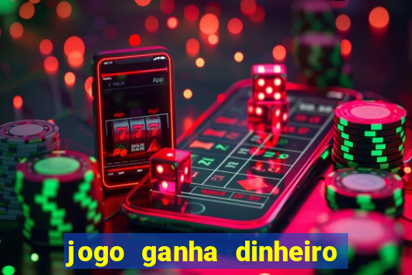 jogo ganha dinheiro de verdade pix