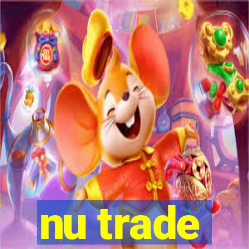 nu trade
