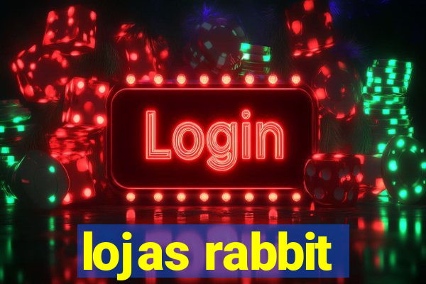 lojas rabbit