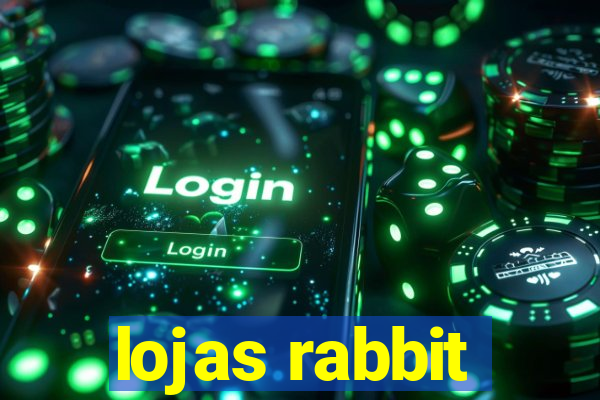 lojas rabbit