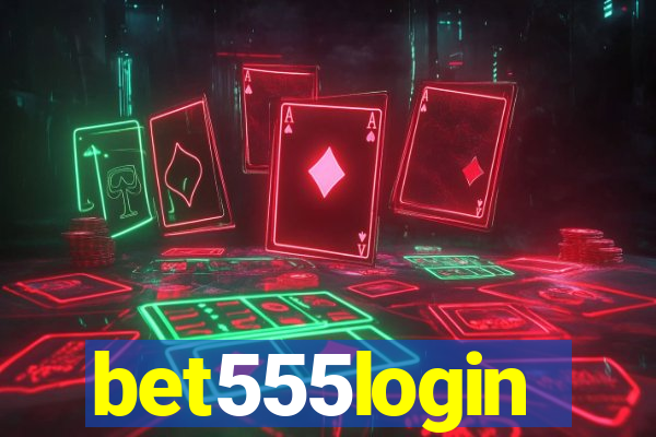bet555login