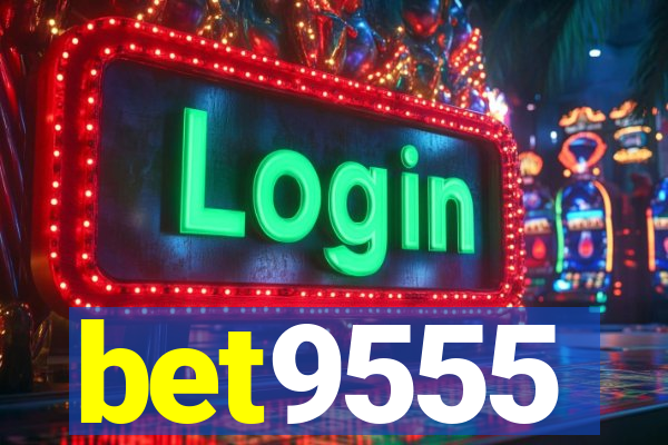 bet9555