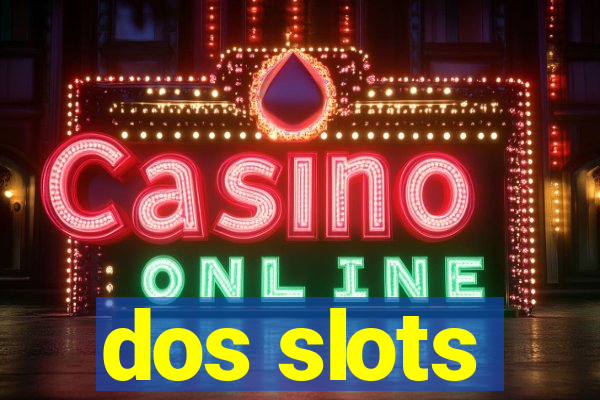 dos slots