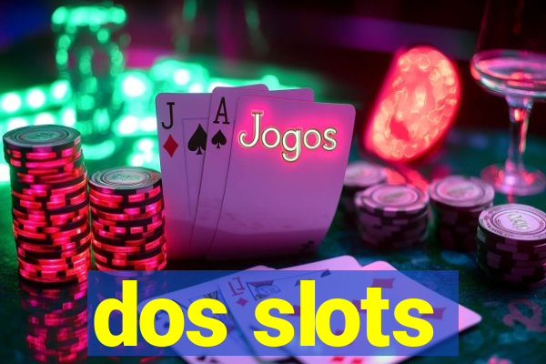 dos slots