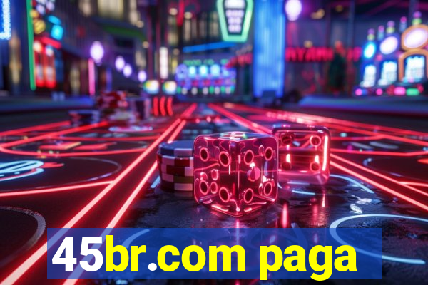 45br.com paga