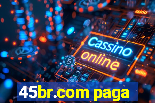45br.com paga