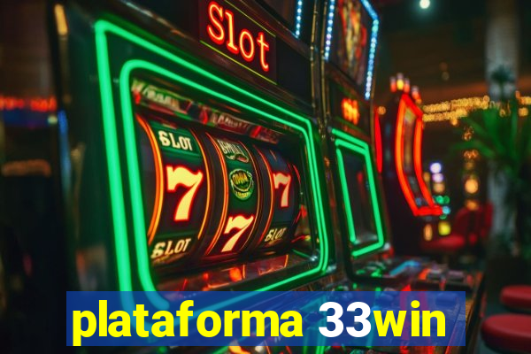 plataforma 33win