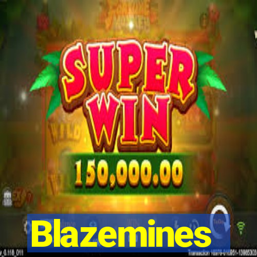 Blazemines