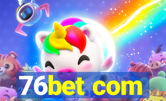 76bet com