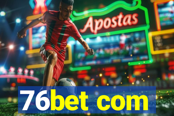 76bet com