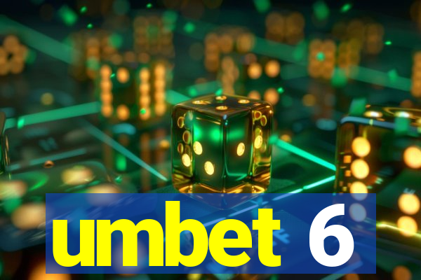 umbet 6