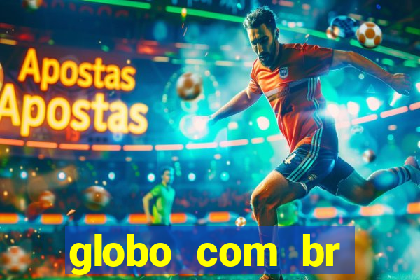 globo com br absolutamente notícias