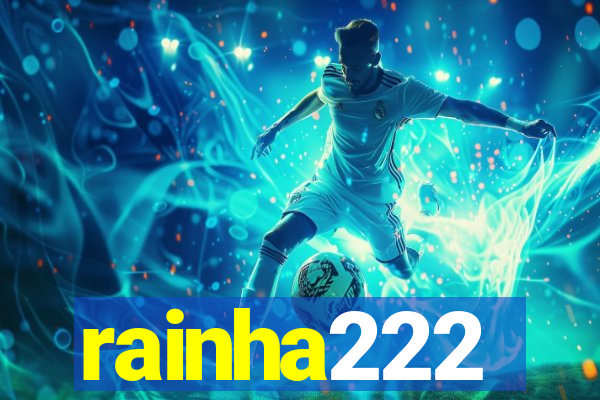 rainha222