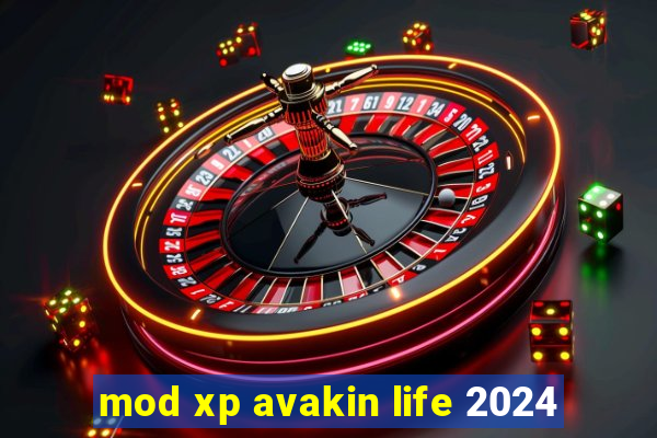 mod xp avakin life 2024