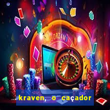 kraven, o caçador filme completo dublado