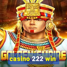 casino 222 win