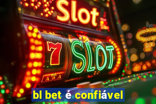 bl bet é confiável