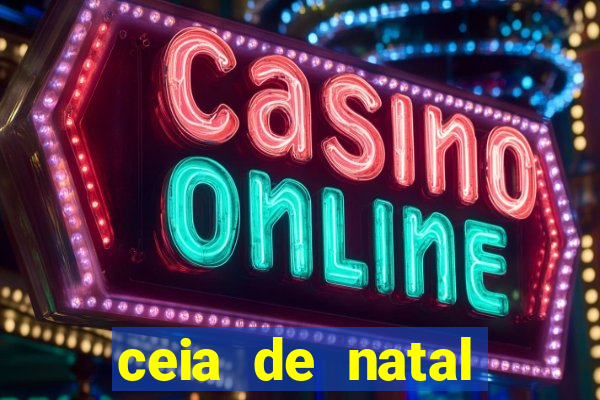 ceia de natal completa pronta