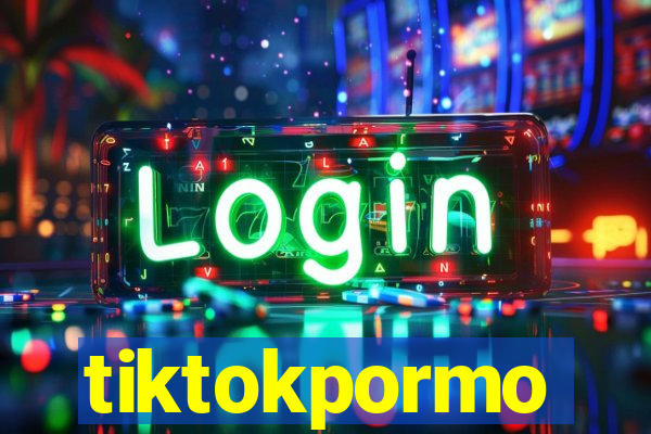 tiktokpormo