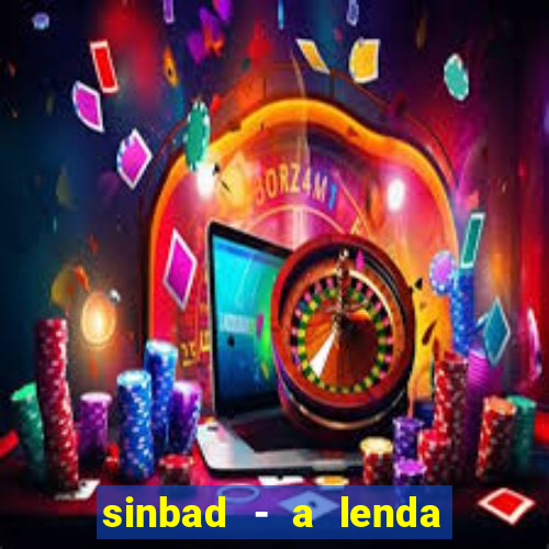 sinbad - a lenda dos sete mares superflix