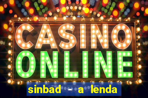 sinbad - a lenda dos sete mares superflix