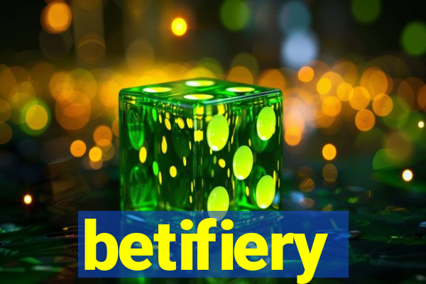 betifiery