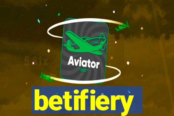betifiery