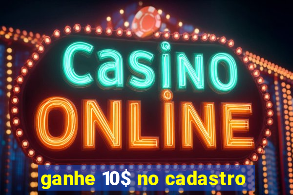 ganhe 10$ no cadastro