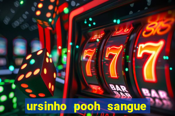 ursinho pooh sangue e mel 2 dublado online