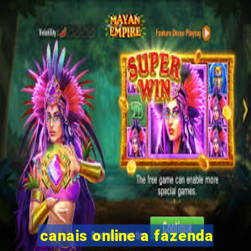 canais online a fazenda