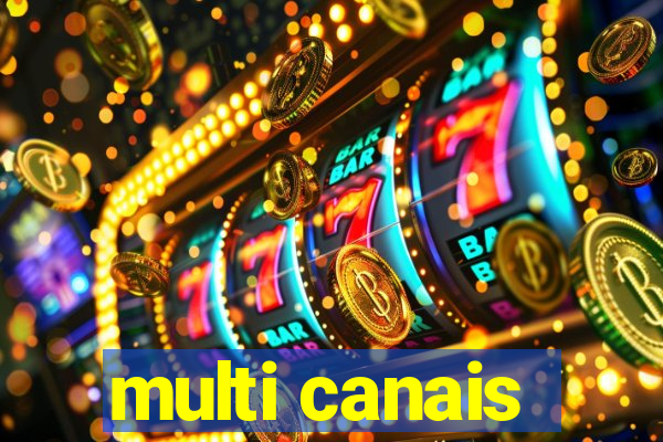 multi canais