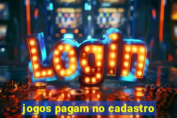 jogos pagam no cadastro