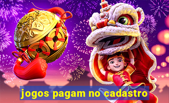 jogos pagam no cadastro