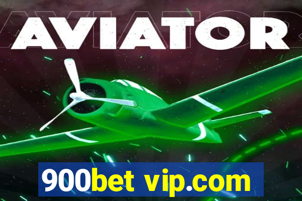 900bet vip.com