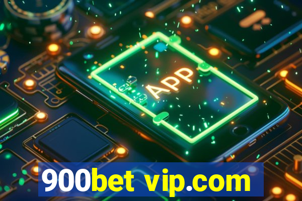 900bet vip.com