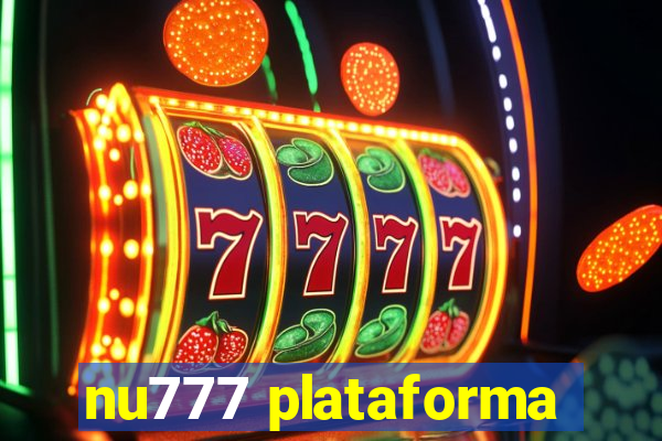 nu777 plataforma