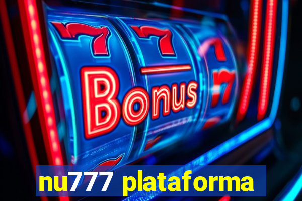 nu777 plataforma
