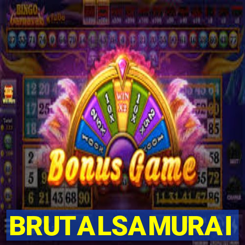 BRUTALSAMURAI