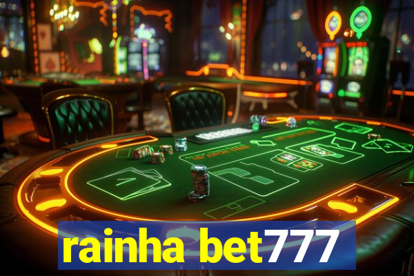 rainha bet777