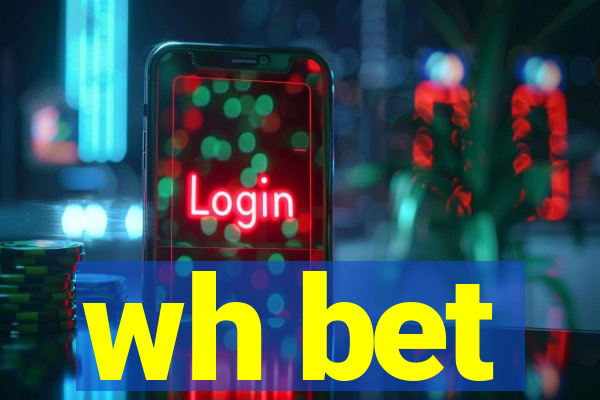 wh bet