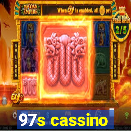 97s cassino
