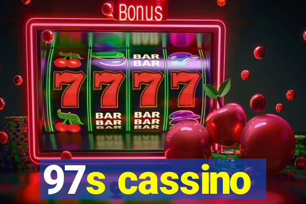 97s cassino